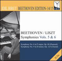 Beethoven/Liszt: Symphonies Vols. 5 & 6 von Idil Biret