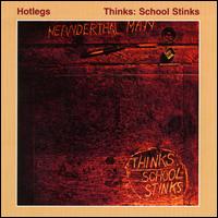 Thinks: School Stinks von Hotlegs