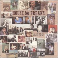 All My Friends von House of Freaks