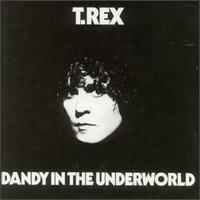 Dandy in the Underworld von T. Rex