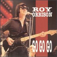 Go Go Go (Original Sun Recordings) von Roy Orbison