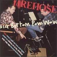 Big Bottom Pow Wow von fIREHOSE