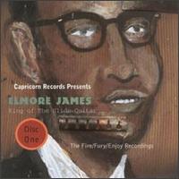 King of the Slide Guitar: The Fire/Fury/Enjoy Recordings von Elmore James