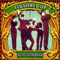 Life with Brian von Flowered Up