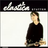 Stutter/Rockunroll von Elastica