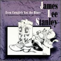 Even Cowgirls Get the Blues von James Lee Stanley