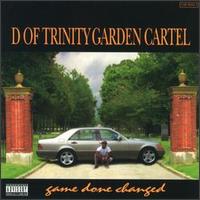 Game Done Changed von D of Trinity Garden Cartel