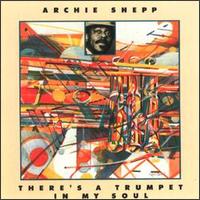 There's a Trumpet in My Soul von Archie Shepp