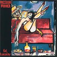 Fat Tuesday von Passion Fodder