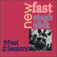 Peel Sessions von New Fast Automatic Daffodils