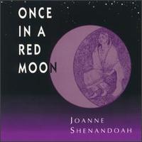 Once in a Red Moon von Joanne Shenandoah