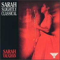 Sarah Slightly Classical von Sarah Vaughan