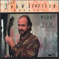 Meant to Be von John Scofield