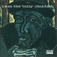 I Am the Billy Childish von Billy Childish