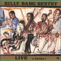 Live at Carlos 1 von Billy Bang