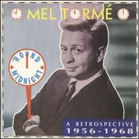 Round Midnight: A Retrospective (1956-1968) von Mel Tormé