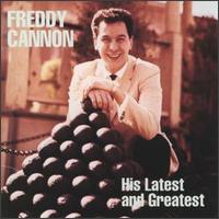 Freddy Cannon: His Latest & Greatest von Freddy Cannon