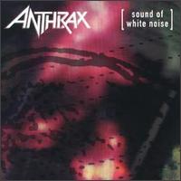 Sound of White Noise von Anthrax