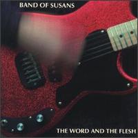 Word and the Flesh von Band of Susans