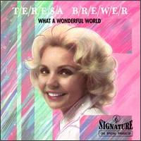 What a Wonderful World von Teresa Brewer