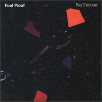 No Friction von Fool Proof