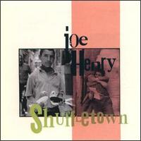 Shuffletown von Joe Henry