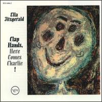 Clap Hands, Here Comes Charlie! von Ella Fitzgerald