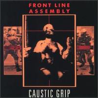 Caustic Grip von Front Line Assembly