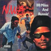 100 Miles and Runnin' von N.W.A.