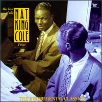 Best of the Nat King Cole Trio: The Instrumental Classics von Nat King Cole