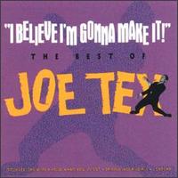 I Believe I'm Gonna Make It: The Best of Joe Tex von Joe Tex