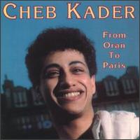 From Oran to Paris von Cheb Kader