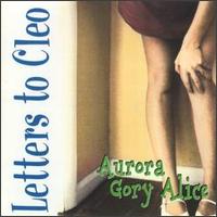 Aurora Gory Alice von Letters to Cleo