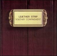 Solitary Confinement von Leæther Strip