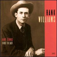 Rare Demos: First to Last von Hank Williams