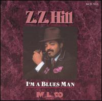 I'm a Blues Man von Z.Z. Hill