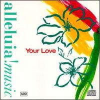 Your Love von Alleluia! Music