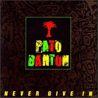 Never Give In von Pato Banton