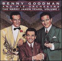 Harry James Years, Vol. 1 von Benny Goodman