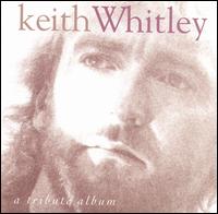 Keith Whitley: Tribute von Various Artists