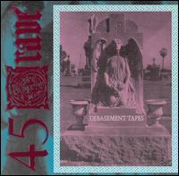 Debasement Tape von .45 Grave