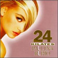 24 Kilates von Paulina Rubio