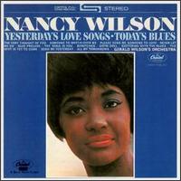 Yesterday's Love Songs/Today's Blues von Nancy Wilson