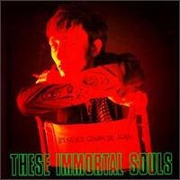 I'm Never Gonna Die Again von These Immortal Souls