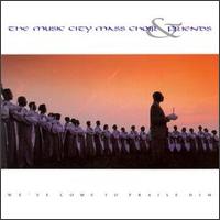 We've Come to Praise Him von Music City Mass Choir