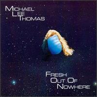 Fresh Out of Nowhere von Michael Lee Thomas