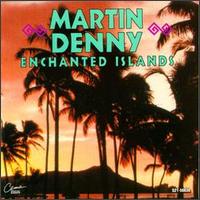 Enchanted Islands von Martin Denny