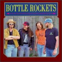 Bottle Rockets von The Bottle Rockets