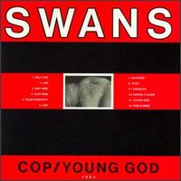 Cop/Young God von Swans