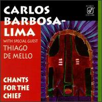 Chants for the Chief von Carlos Barbosa-Lima